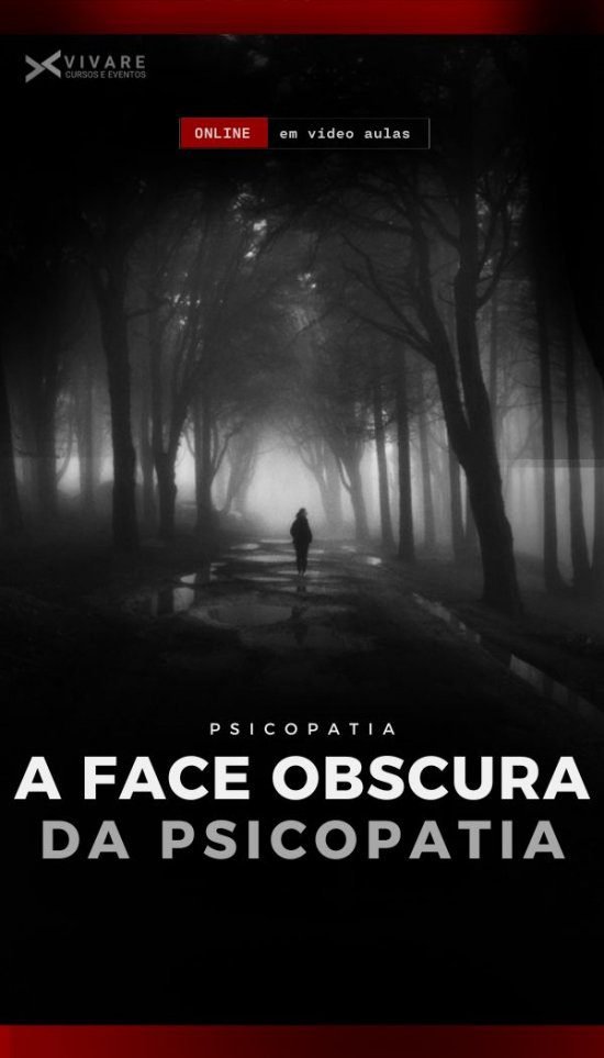 03 - A Face Obscura da Psicopatia